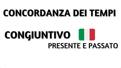 CONCORDANZA DEI TEMPI CONGIUNTIVO E CONDIZIONALE Aprendeitaliano