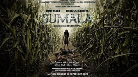 Film Sumala Tayang September Sinopsis Dan Cerita Menyeramkan