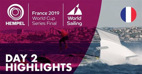 Day Highlights Hempel World Cup Series Final Marseille Video