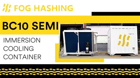 Foghashing Immersion Cooling Container Bc Semi Can Hold Miners