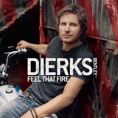 Dierks Bentley - Feel That Fire - Amazon.com Music