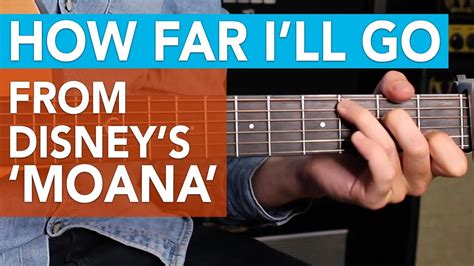 How To Play How Far Ill Go From Disneys Moana Disney Songs On