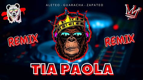 GUARACHA 2023 TIA PAOLA REMIX Dj Yeison Mx Aleteo Zapateo Tribal