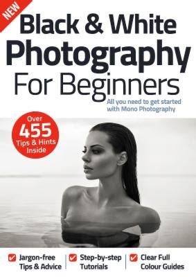 Black And White Photography For Beginners 12th Edition 2022 PDF