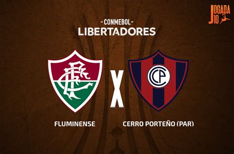 Fluminense X Cerro Porteño Onde Assistir E Escalaçõesjogada 10