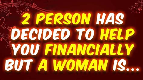 2 Person Has Decided To Help You Financially But A Woman Is YouTube