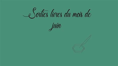 Sorties Livres Du Mois De Juin Le Blog De L Dition Fran Aise