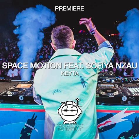 Stream Premiere Space Motion Feat Sofiya Nzau Keyta Original Mix