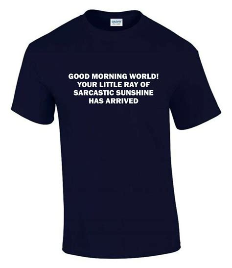 Good Morning World Sunshine Sarcastic Funny Rude Mens Ladys T Shirt