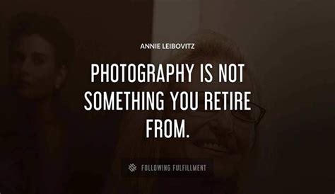 The Best Annie Leibovitz Quotes