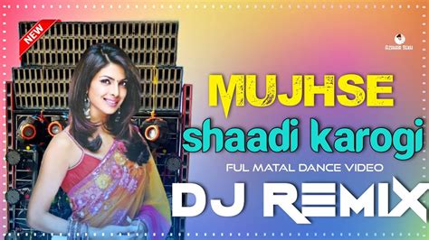 Mujhse Shaadi Karogi Ful Hard Bass Khatra Dance Mix 2023 Puja Spl Dj