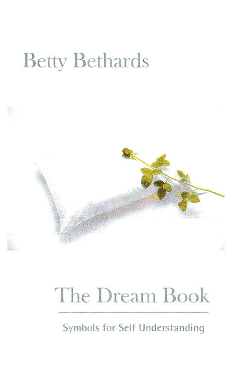 The Dream Book Symbols For Self Understanding Kindle Edition By Betty Bethards Health