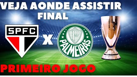 Aonde Assistir SÃo Paulo X Palmeiras Ao Vivo TransmissÃo Final Paulista 2022 Youtube