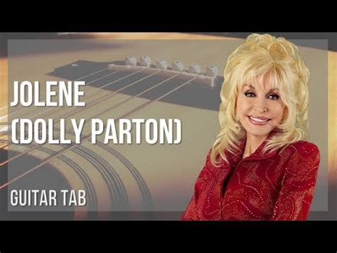 Guitar Tab How To Play Jolene By Dolly Parton YouTube