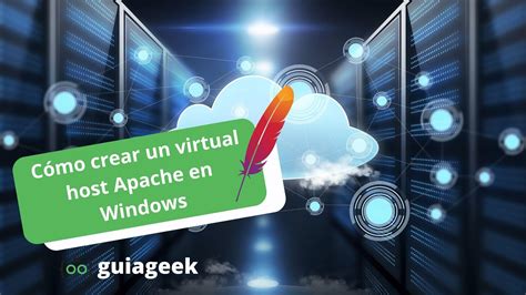 Cómo crear un virtual host Apache en Windows