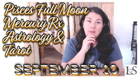 Pisces Full Moonmercury Rx Astrology And Tarot Youtube