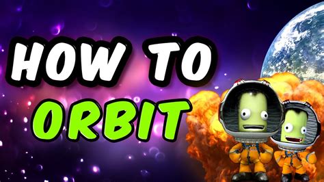 How To Get Into Orbit In Kerbal Space Program YouTube