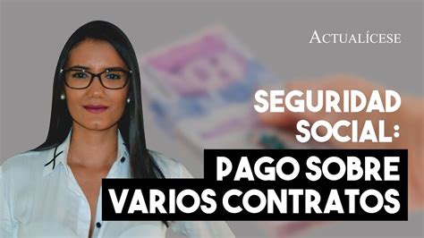 Pago De Seguridad Social Cuando Se Perciben Ingresos Por Varios