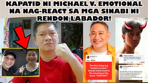 Kapatid Ni Michael V Galit Sa Mga Sinabi Ni Rendon Labador Youtube