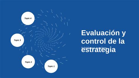 Evaluación y control de la estrategia by José Alfredo Ochoa Rodríguez