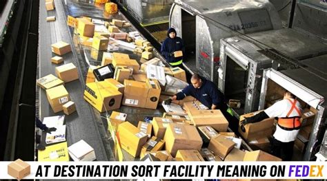 What Does At Destination Sort Facility Mean On Fedex Ek Easy