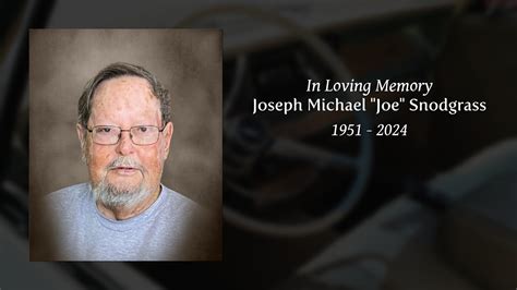 Joseph Michael Joe Snodgrass Tribute Video