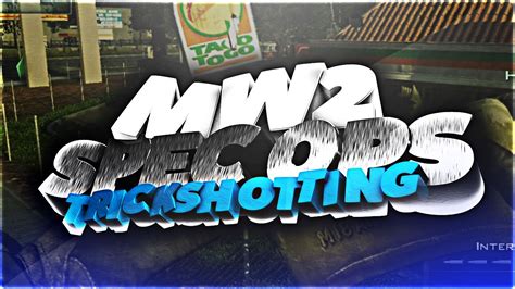 Mw2 Spec Ops Trickshotting Ft Kymoh Out Of The Map Trickshots