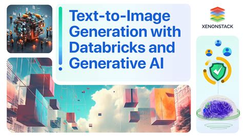 Text To Image Generation With Databricks And Generative Ai