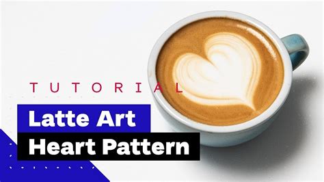 Latte Art For Beginners How To Pour Heart Latte Art Tutorial 😊😊