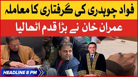 Imran Khan Took Big Step Bol News Headlines At 8 Pm Fawad Chaudhry