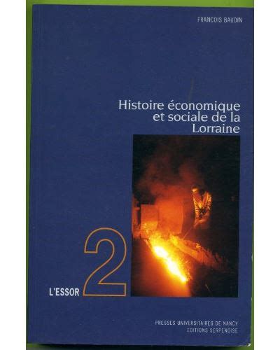 Histoire Conomique Et Sociale De La Lorraine Histoire Conomique Et