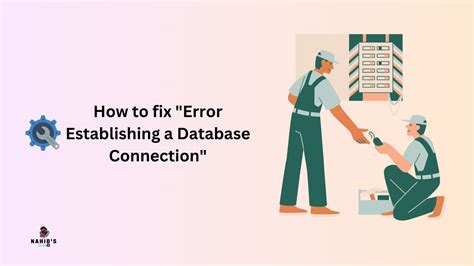 Easily Fix Error Establishing A Database Connection In Wordpress