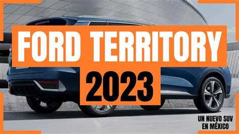 Ford TERRITORY 2023 Un Nuevo SUV Que Debes Conocer Rodrigo De