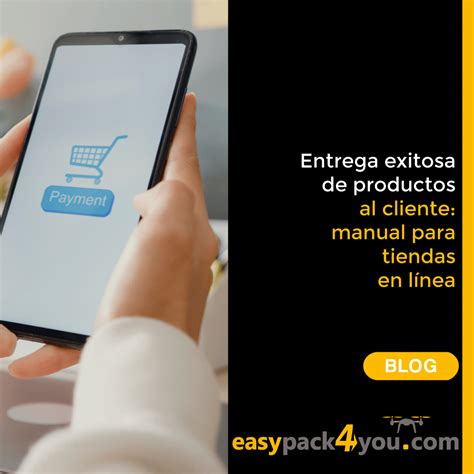 Entrega Exitosa De Productos Al Cliente Manual Para Tiendas En L Nea