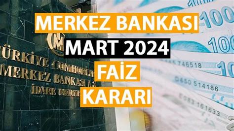 Merkez Bankas Mart Faiz Karar Ne Zaman A Klanacak Tcmb Mart