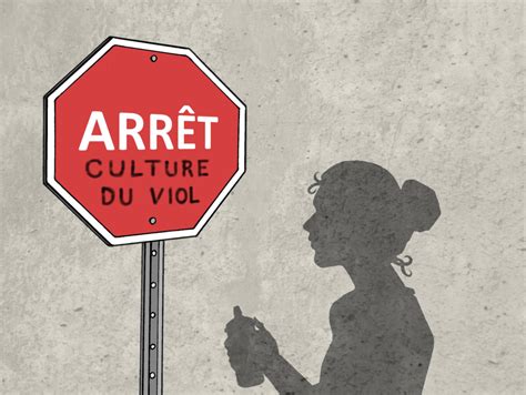 La Culture Du Viol Cest Quoi ça Fait Quoi Pourquoi On Parle De ça