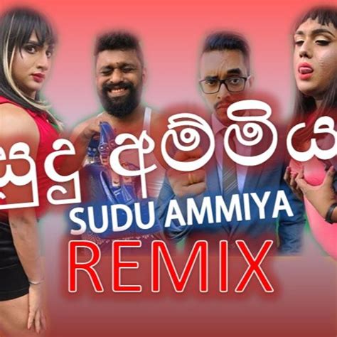 Stream Sudu Ammiya Remix Anushka Udana Wasthi Pamath Remix