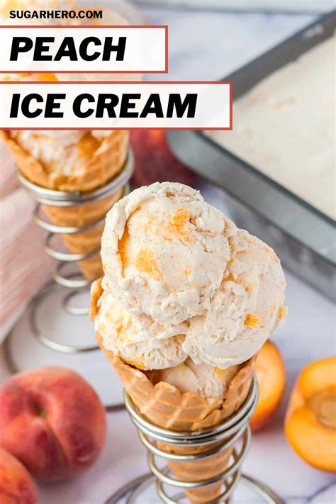 No Churn Peach Ice Cream Sugarhero