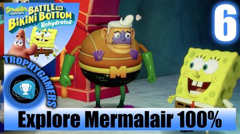 SpongeBob SquarePants Battle For Bikini Bottom Rehydrated Explore Mermalair Walkthrough Part6