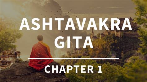 Ashtavakra Gita Chapter Instructions On Self Realisation Youtube