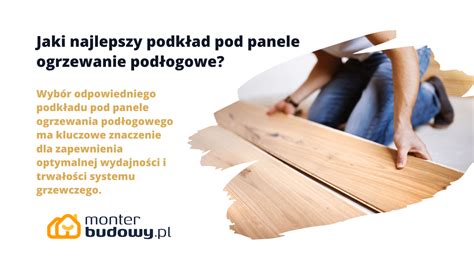 Jaki Najlepszy Podk Ad Pod Panele Ogrzewanie Pod Ogowe Monterbudowy