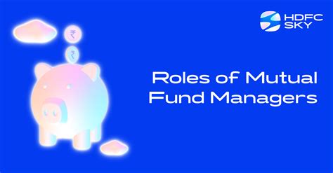 Roles Of Mutual Fund Managers Responsibilities Impact