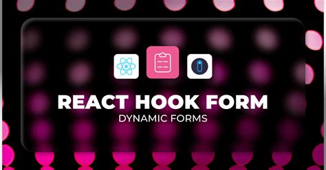 Dynamic Forms With React Hook Form Refine