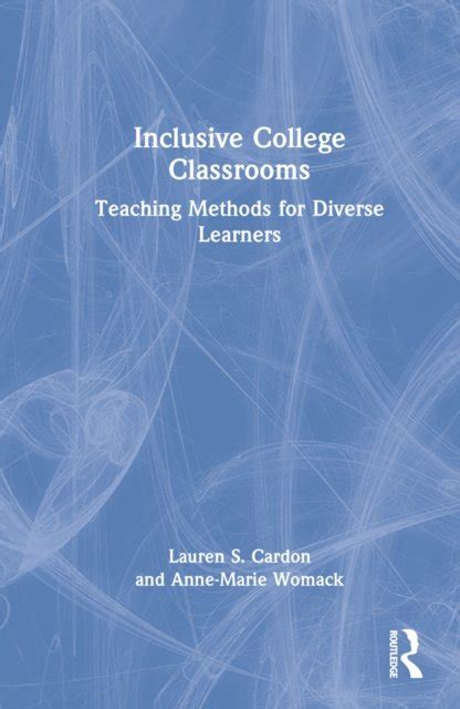 Inclusive College Classrooms Teaching Methods For Diverse Learners