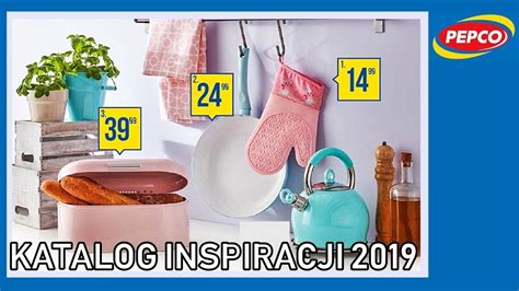 Nowa Gazetka PEPCO Wiosna Lato 2019 Katalog Inspiracji YouTube