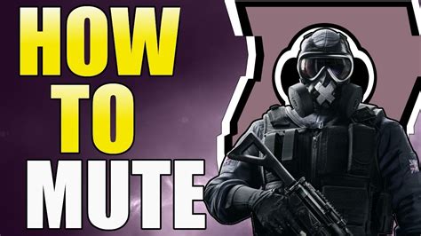 Rainbow Six Siege Mute Guide Year Tips And Tricks Youtube