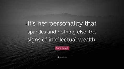 Anne Berest Quote: “It’s her personality that sparkles and nothing else
