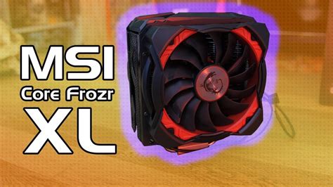 MSI Core Frozr XL Den ultimative CPU køler langt om længe msi