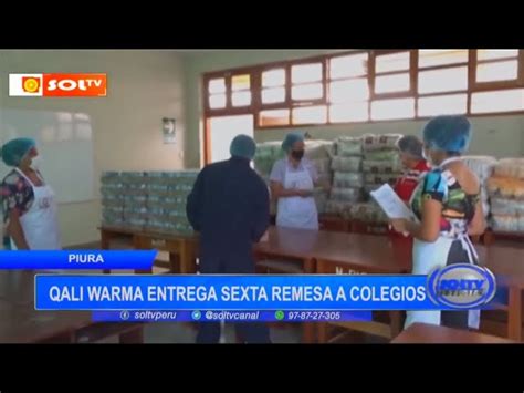 Piura Qali Warma Entrega Sexta Remesa A Colegios SOLTV PERU