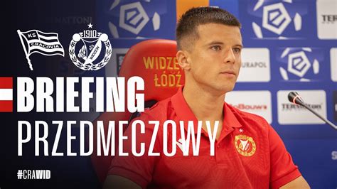 Briefing Przed Meczem Cracovia Widzew D Youtube